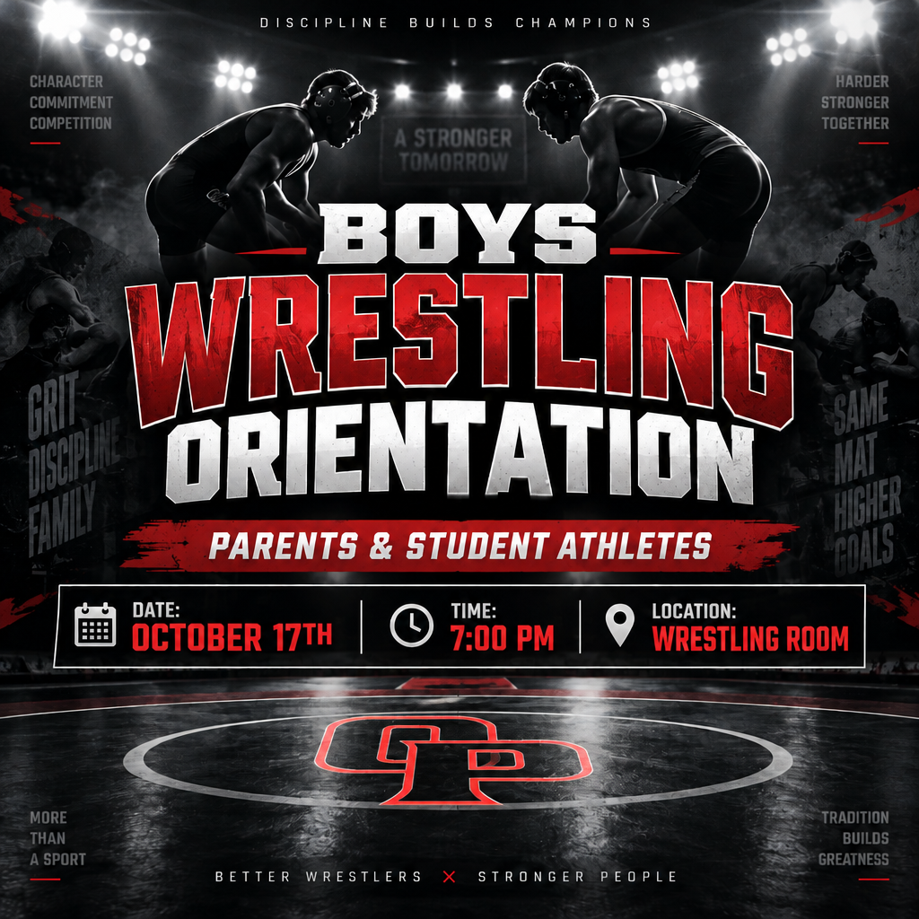 High School Wrestling Orientation Oct 17th @ 7:00 pm in the Wrestling Room.
