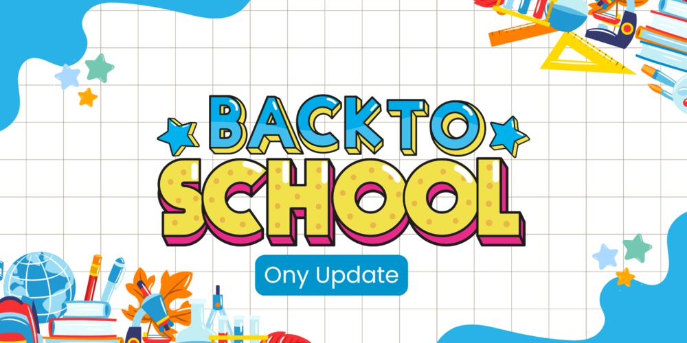 Back to School Ony Update