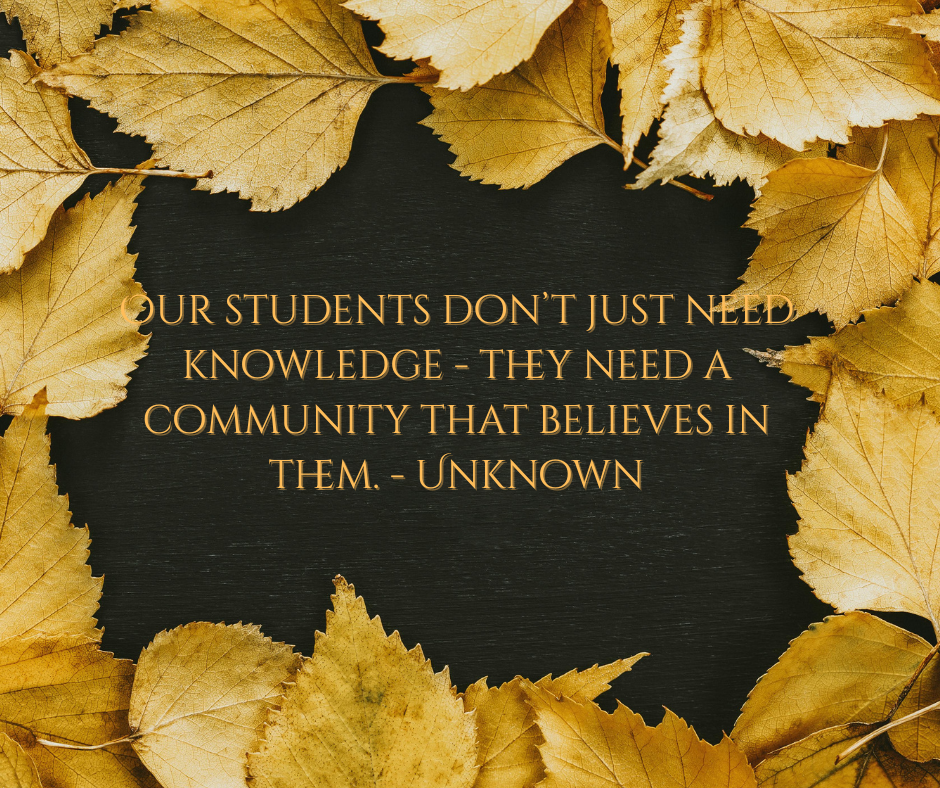 Our students don’t just need knowledge - they need a community that believes in them