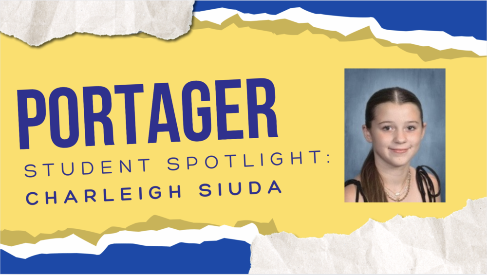 Portager Student Spotlight: Charleigh Siuda