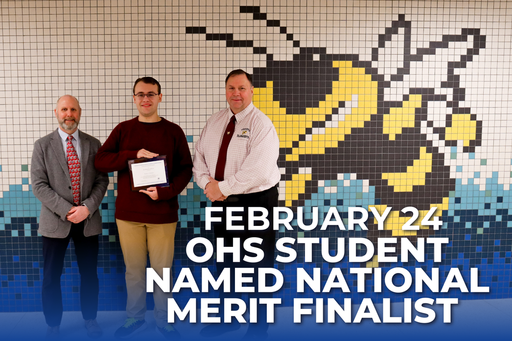 Feb 24, OHS Student Names National Merit Finalist
