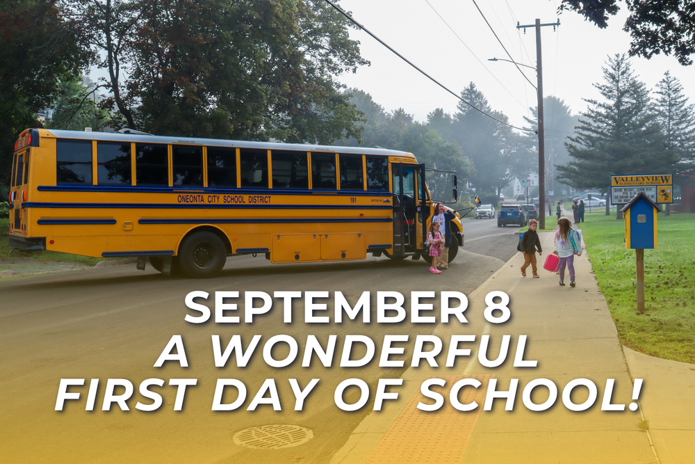 An Oneonta City School District bus arrives outside Valleyview Elementary School as students walk toward the building on a misty morning. Text reads, “September 8: A Wonderful First Day of School!”
