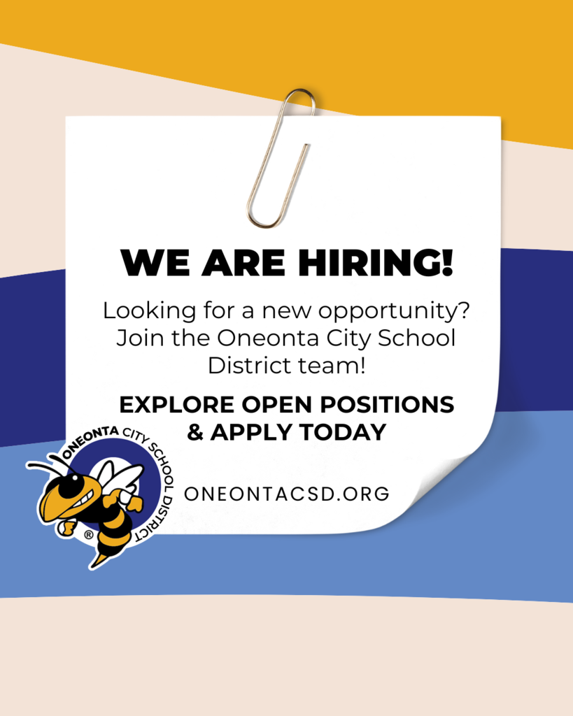 We’re Hiring! Looking for a new opportunity? Join the Oneonta City School District team! Explore open positions & apply today!