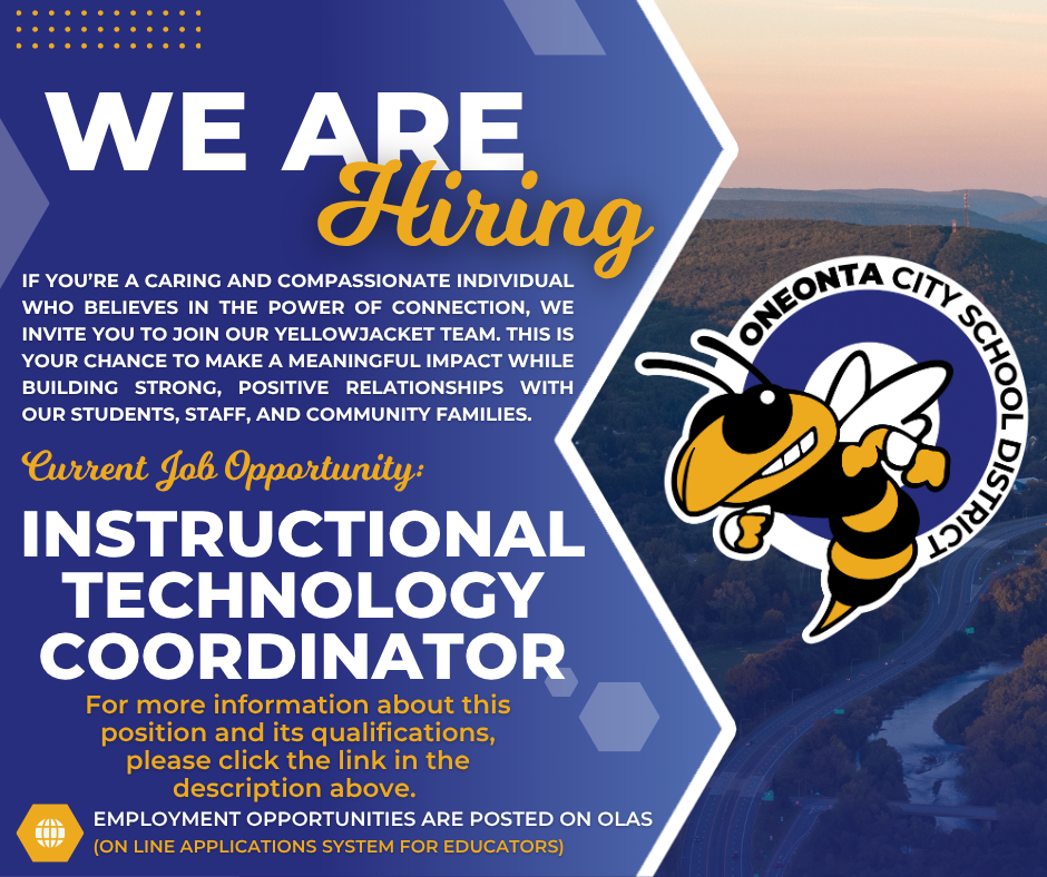 We're hiring! 🐝  The Oneonta City School District is seeking an Instructional Technology Coordinator to support teaching and learning across the district. This role works closely with staff to integrate technology into the classroom, provide coaching and professional development, and help create engaging, meaningful learning experiences for our students.  If you’re passionate about education, collaboration, and using technology to enhance instruction, we’d love to hear from you.  🔗 View details and apply here: https://olasjobs.org/job-details/ONEN0374521-0000