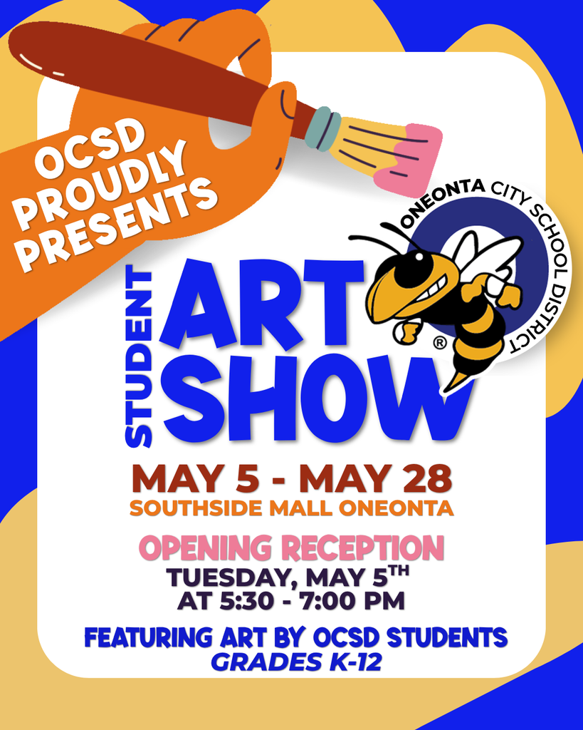🎨 Great art deserves a great audience! Tonight, we invite our community to come see the world through the eyes of our incredibly talented K–12 artists at the Opening Reception of the OCSD Student Art Show — May 5th from 5:30–7:00 PM at Southside Mall Oneonta. Come celebrate the incredible creativity and heart that our students have poured into every piece. 🐝✨  Can't make it tonight? No worries — the artwork will remain on display at Southside Mall Oneonta through May 28th, so there's plenty of time to stop by and be amazed by our talented young artists. This is one gallery you won't want to miss! 🖌️