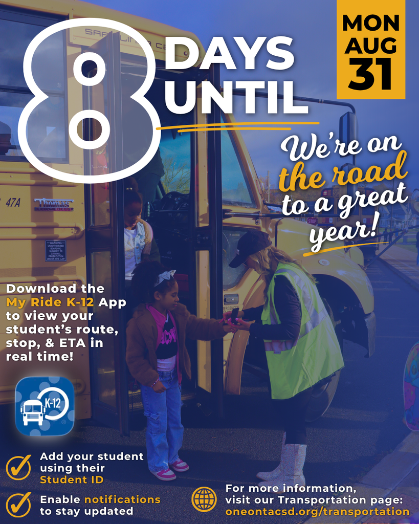 Blue and yellow Oneonta City School District back to school countdown graphic featuring a student boarding a yellow school bus. Text reads, “8 days until,” dated Monday, August 31, with the message, “We’re on the road to a great year!” Families are encouraged to download the My Ride K-12 app to view their student’s route, stop and estimated arrival time in real time. Families should add their student using their Student ID and enable notifications to stay updated. More information is available on the Transportation page at oneontacsd.org/transportation.