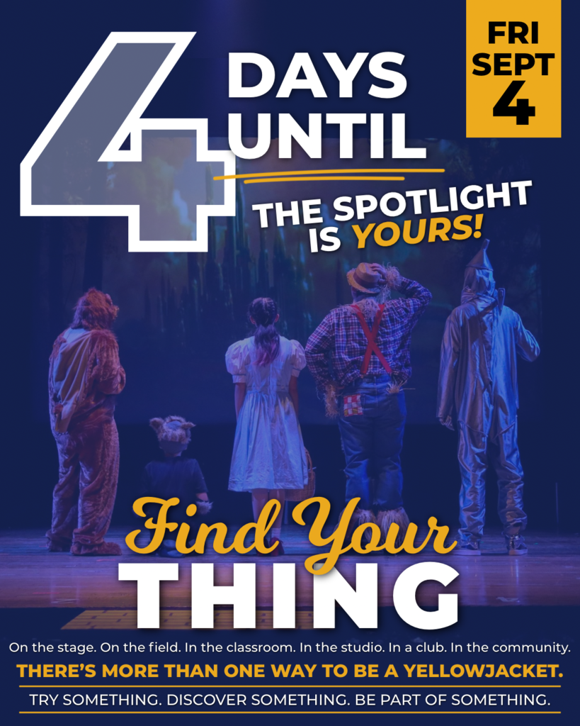 Blue and yellow Oneonta City School District back to school countdown graphic featuring student performers on stage in a theatrical production. Text reads, “4 days until the spotlight is yours!” and “Find Your Thing.” Additional text encourages students to explore opportunities on the stage, on the field, in the classroom, in the studio, in a club and in the community, with the message, “There’s more than one way to be a Yellowjacket. Try something. Discover something. Be part of something.” The graphic is dated Friday, September 4.