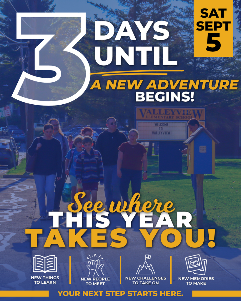 Blue and yellow Oneonta City School District back to school countdown graphic featuring students and adults walking outside Valleyview Elementary School. Large text reads, “3 days until a new adventure begins!” and “See where this year takes you!” Four icons highlight new things to learn, new people to meet, new challenges to take on and new memories to make. The graphic ends with, “Your next step starts here,” and is dated Saturday, September 5.