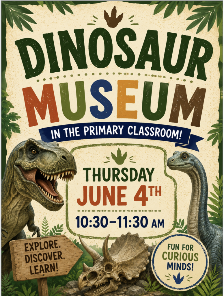 Dinosaur Museum: Thursday June 4th 10:30-11:30 AM @ Primary classrooom