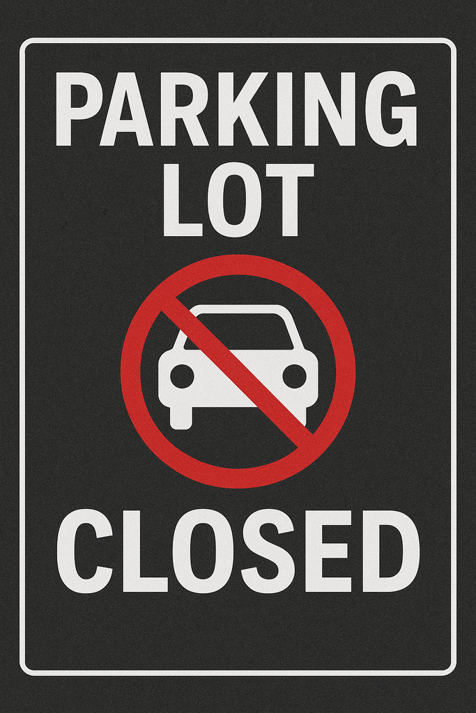 Parking Lot Closed