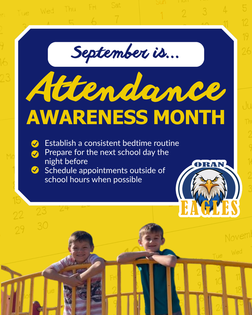 September is Attendance Awareness Month. Tips include consistent bedtimes, preparing the night before, and scheduling appointments outside school hours with the Oran Eagles logo.