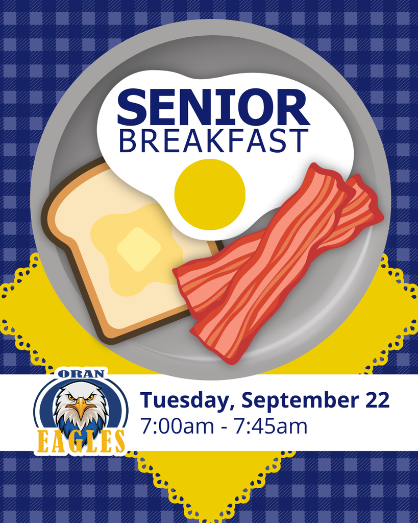 Oran Eagles Senior Breakfast on Tuesday, September 22, from 7:00 to 7:45 a.m.