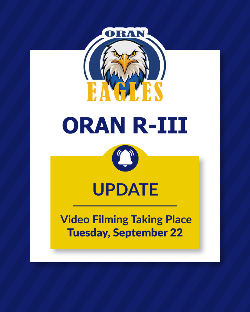 Oran R-III update with information about filming taking place on Tuesday, September 22 with the Oran Eagles logo.