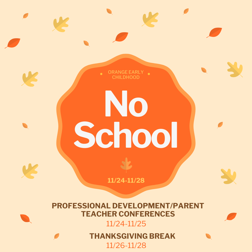 A light orange and orange image with the words "No School 11/24-11/28" and yellow and orange leaves 
