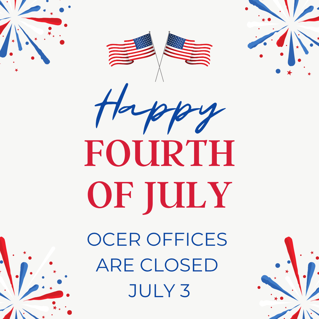 An image with the text "Happy Fourth of July OCER Offices are Closed July 3"