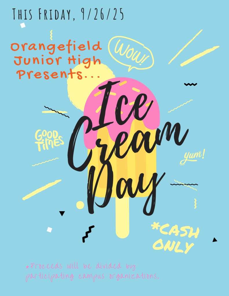 a flyer about OJH having an ice cream day this Friday, September 26th. It is cash only.