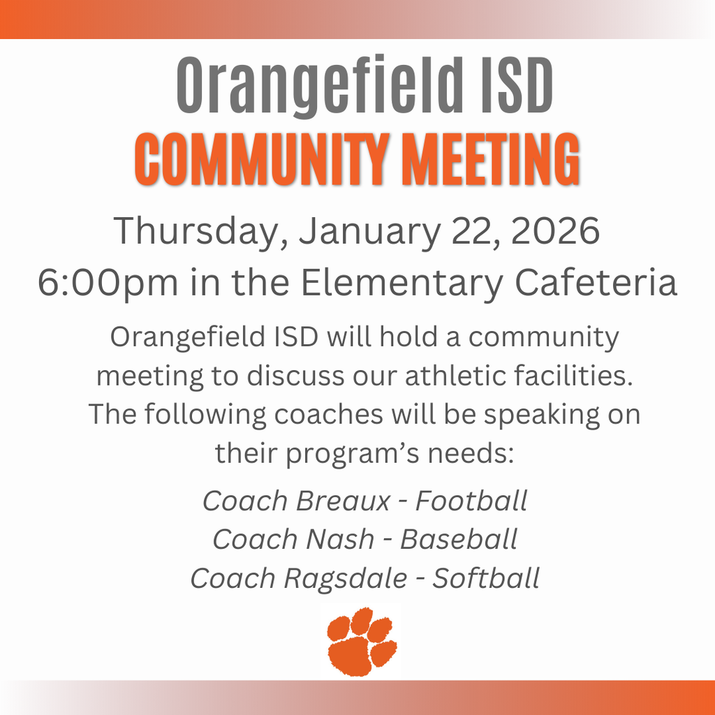 Community Meeting Orangefield ISD is holding a second community meeting to discuss athletic facilities.   🗓 Thursday, January 22, 2026 ⏰ 6:00 PM 📍 Elementary Cafeteria  Join us and support our Bobcats! 🐾🧡
