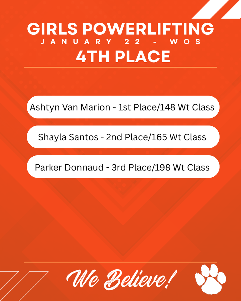 Girls Powerlifting 4th place WOS Meet - Ashtyn Van Marion - 1st Place/148 Wt Class , Shayla Santos - 2nd Place/165 Wt Class, Parker Donnaud - 3rd Place/198 Wt Class 