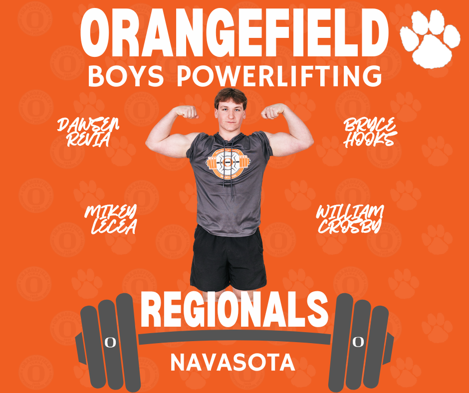 Orange background with text and an athlete flexing. Names appear below the athlete. Text reads "Orangefield Boys Powerlifting" and "Regionals."