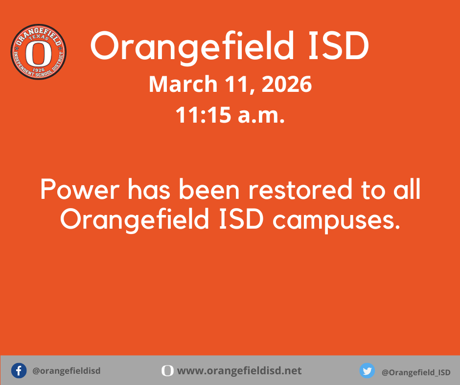 Orange background displays a message from Orangefield ISD. It reads: "Power has been restored to all Orangefield ISD campuses."