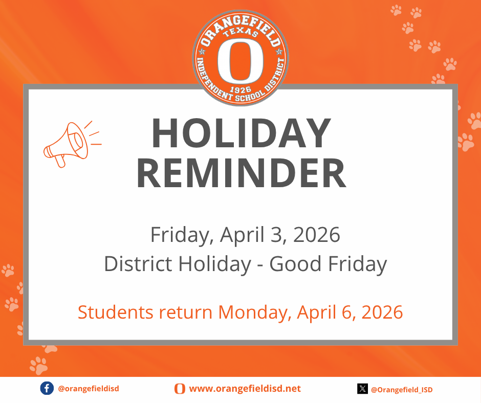 An orange background with a paw print pattern features a white rectangle with a megaphone. Text reads: "Holiday Reminder, Friday, April 3, 2026, District Holiday - Good Friday, Students return Monday, April 6, 2026."