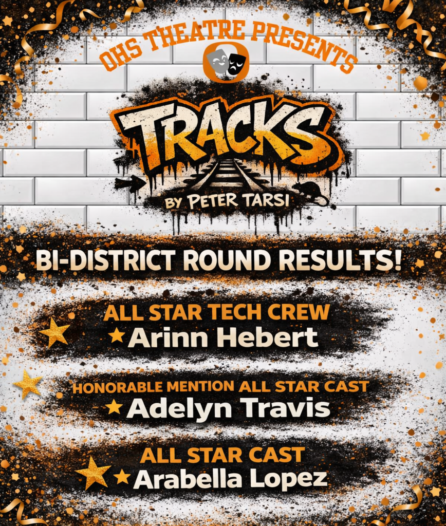 Poster for OHS Theatre's presentation of Tracks by Peter Tarsi, featuring results: All Star Tech Crew, Arinn Hebert, Honorable Mention for All Star Cast, Adelyn Travis, and All Star Cast, Arabella Lopez.