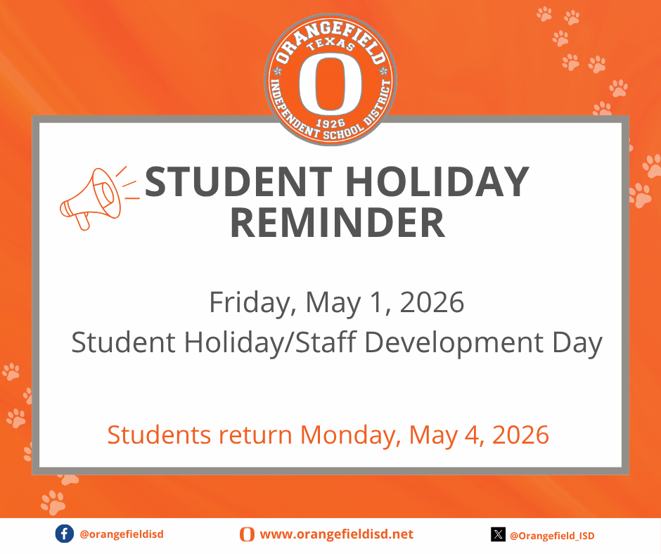 Orange text on white background: "STUDENT HOLIDAY REMINDER". Below, "Friday, May 1, 2026 Student Holiday/Staff Development Day". Below, "Students return Monday, May 4, 2026".