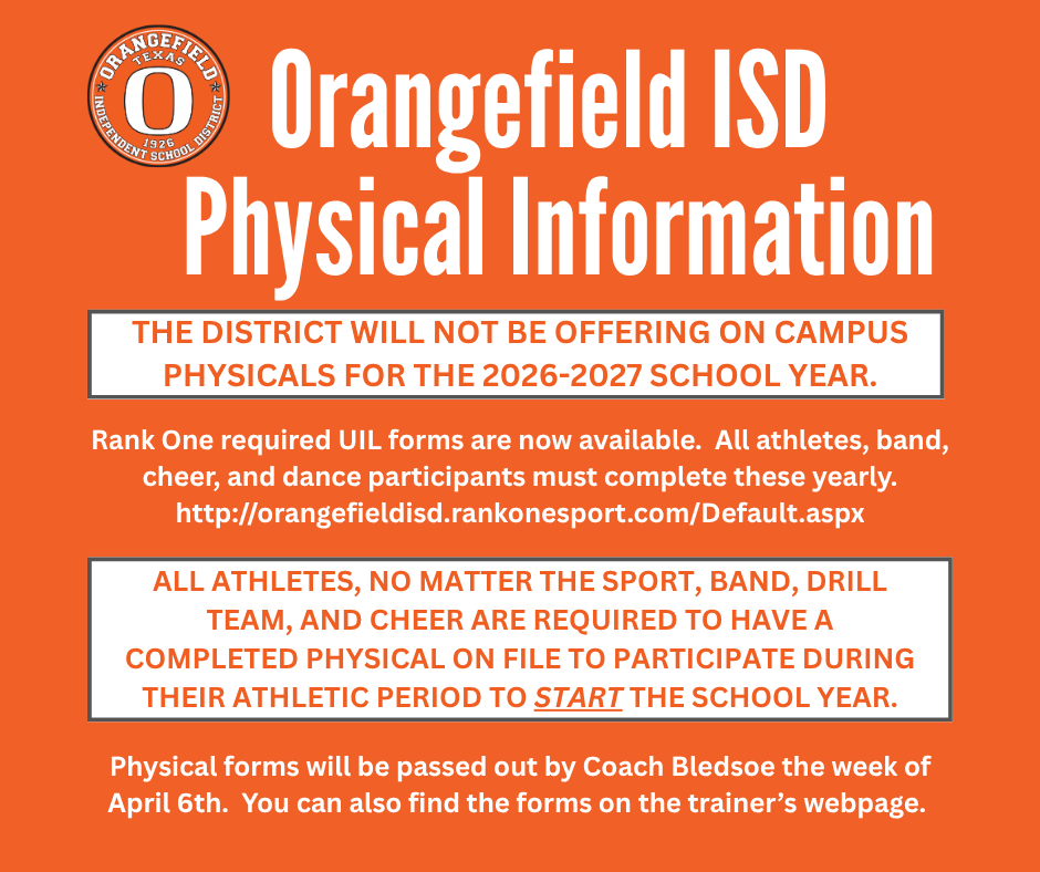 An orange poster with bold text reads "Orangefield ISD Physical Information." It notes physicals are not offered on campus for the 2026-2027 school year.