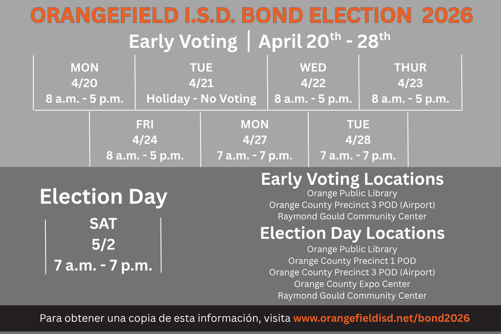 An election schedule for Orangefield ISD Bond Election 2026 is displayed. It includes early voting from April 20th to 28th and Election Day on May 2nd.