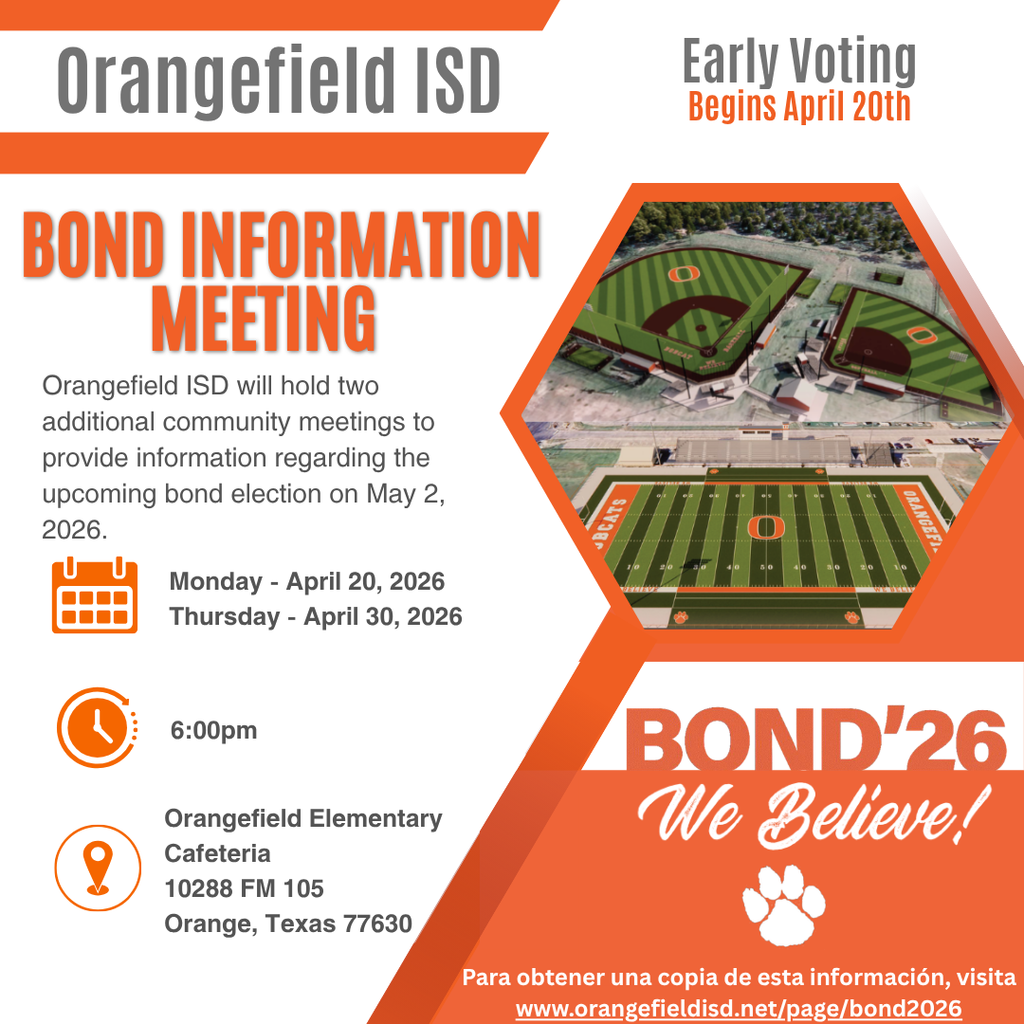 Poster with "Bond Information Meeting" title. Dates: April 20, 2026, and April 30, 2026. Location: Orangefield Elementary Cafeteria. Images of a baseball field and football field.