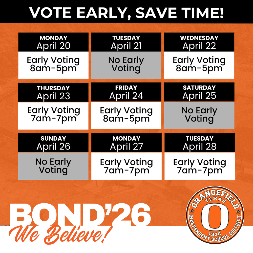 Orangefield ISD election information poster. Times listed for early voting days, including dates and times.