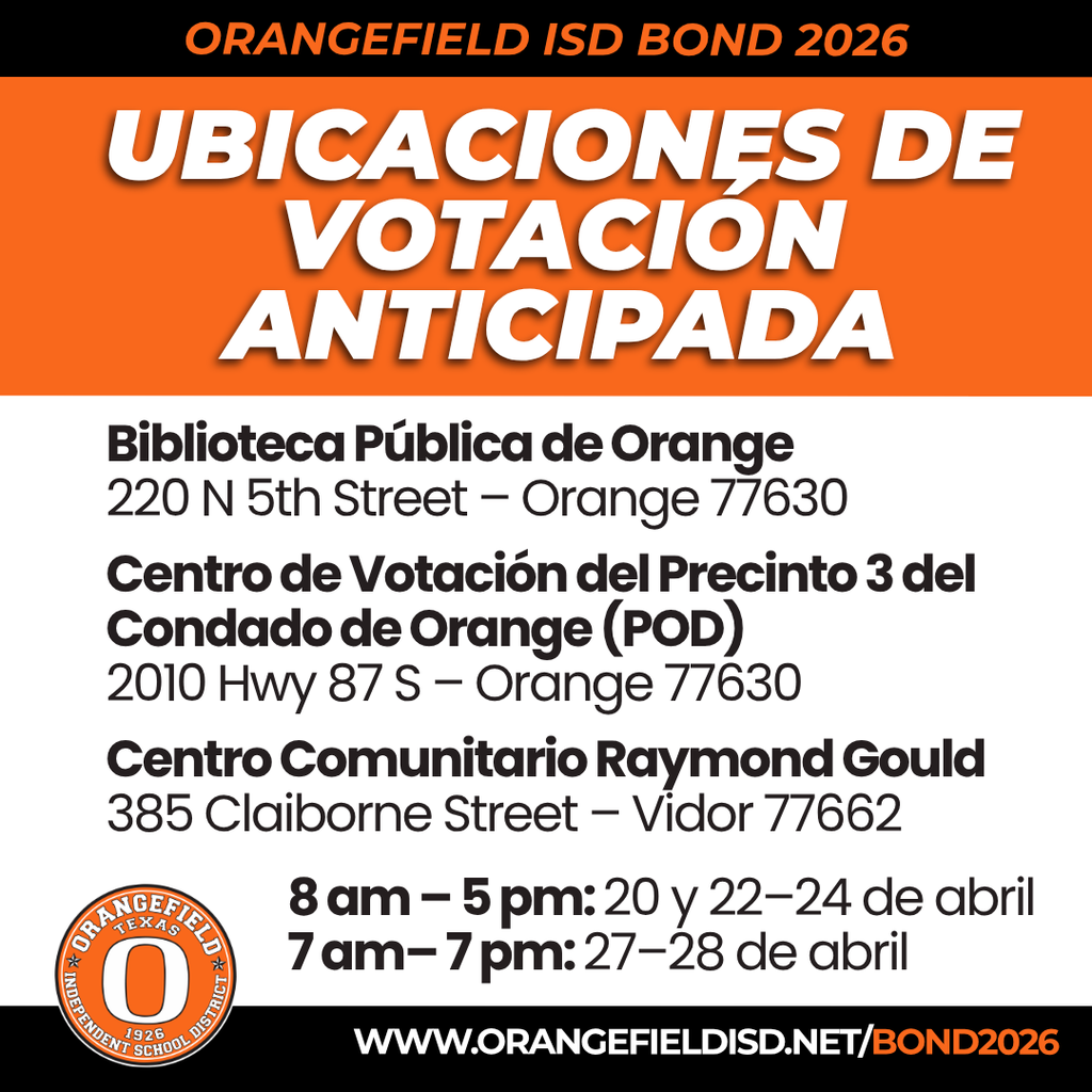 An advertisement poster provides early voting locations and times for Orangefield ISD Bond 2026.