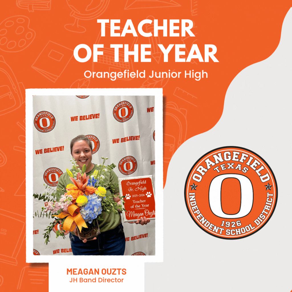 A photo shows a person holding a bouquet, with text reading "Teacher of the Year, Orangefield Junior High."