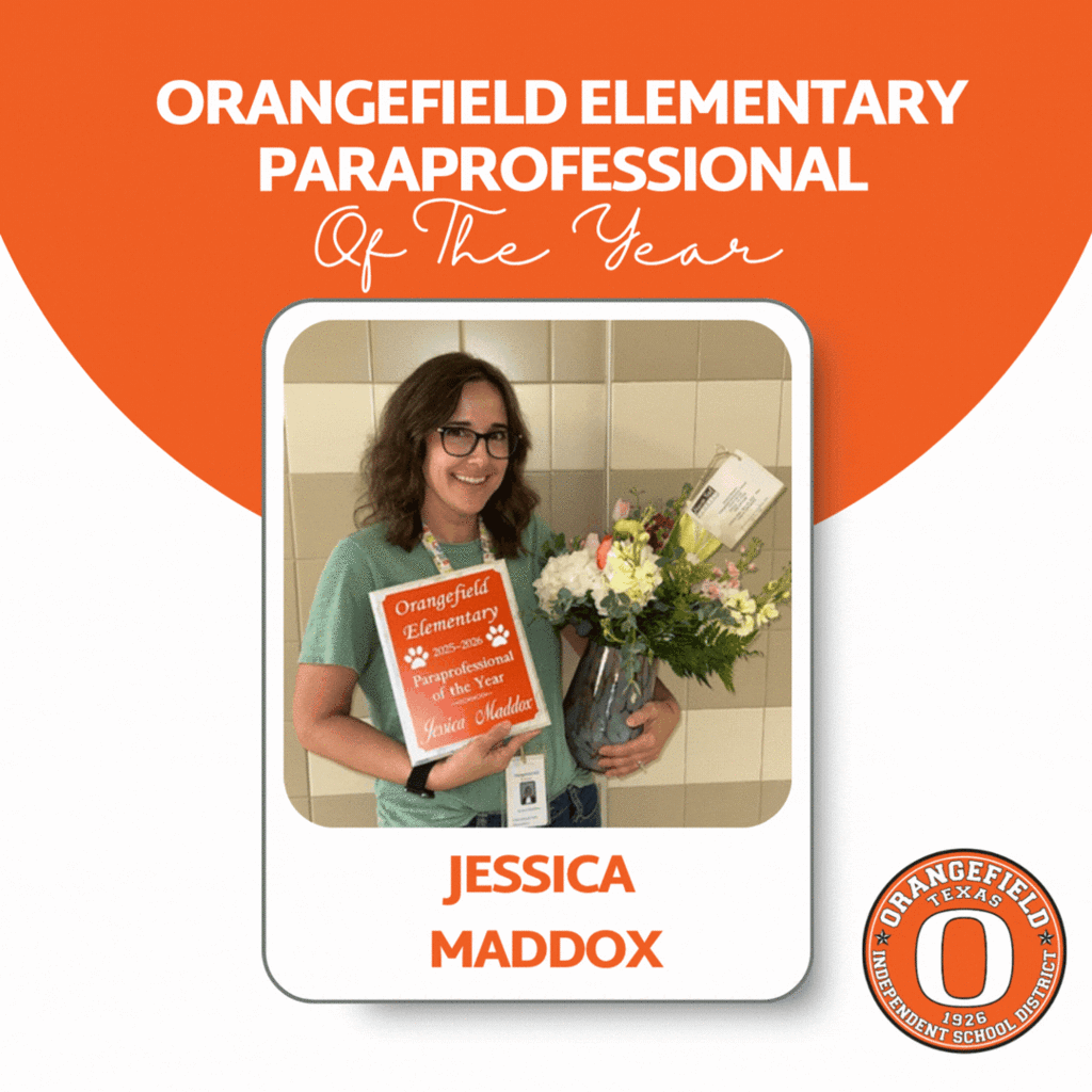 Person holds award and flowers. Text reads: "Jessica Maddox, Orangefield Elementary Paraprofessional of the Year".