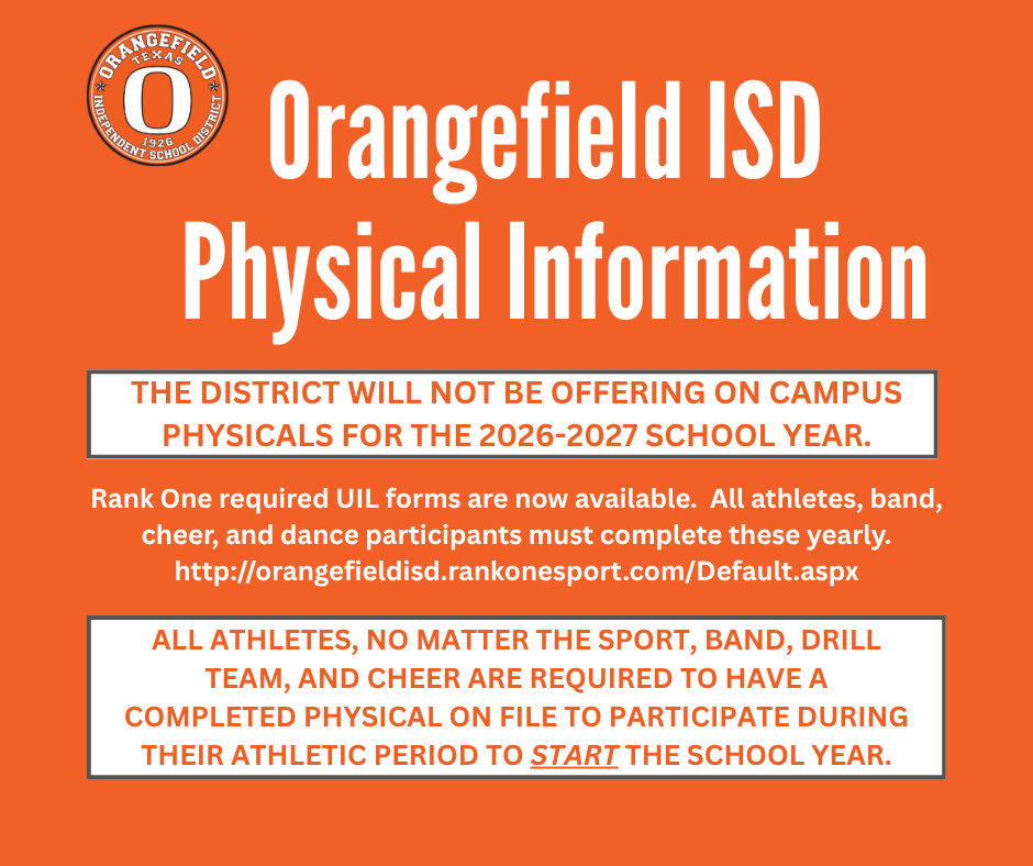 Orange poster with text. Header reads "Orangefield ISD Physical Information." Bold text mentions no on-campus physicals for the 2026-2027 school year.