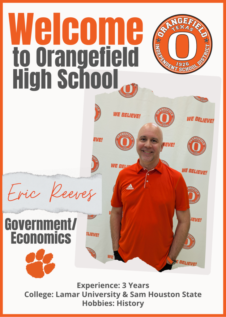 A man stands in front of an Orangefield High School backdrop. He wears an orange polo, smiling. Text highlights "Welcome to Orangefield High School" and his role as a teacher.