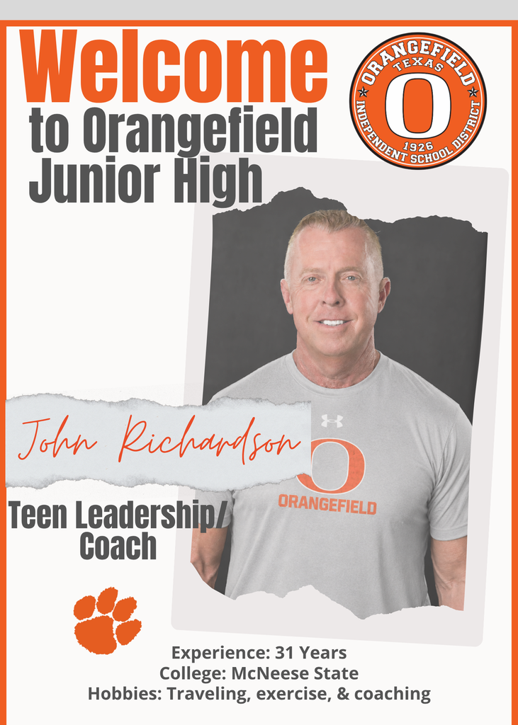 Welcome to Orangefield Junior High. John Richardson, Teen Leadership Coach, wearing a gray Orangefield shirt with an orange paw.