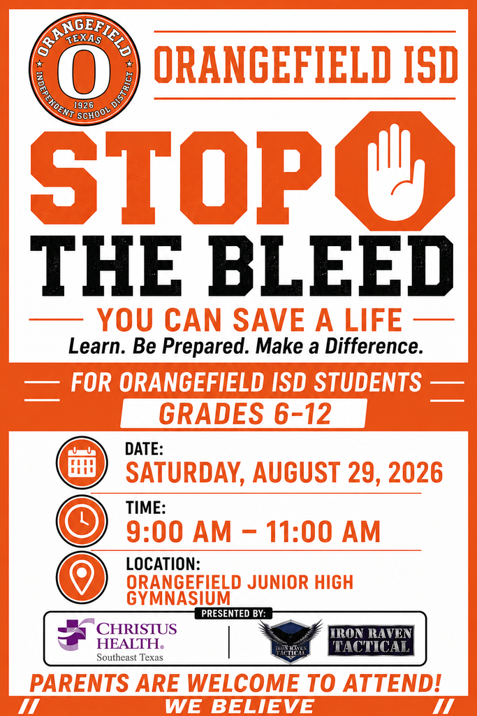 Poster with red border and white text. "STOP THE BLEED" in bold. Event for Orangefield ISD students, grades 6-12. Date: August 29, 2026. Time: 9:00 AM - 11:00 AM. Location: Orangefield Junior High Gymnasium.