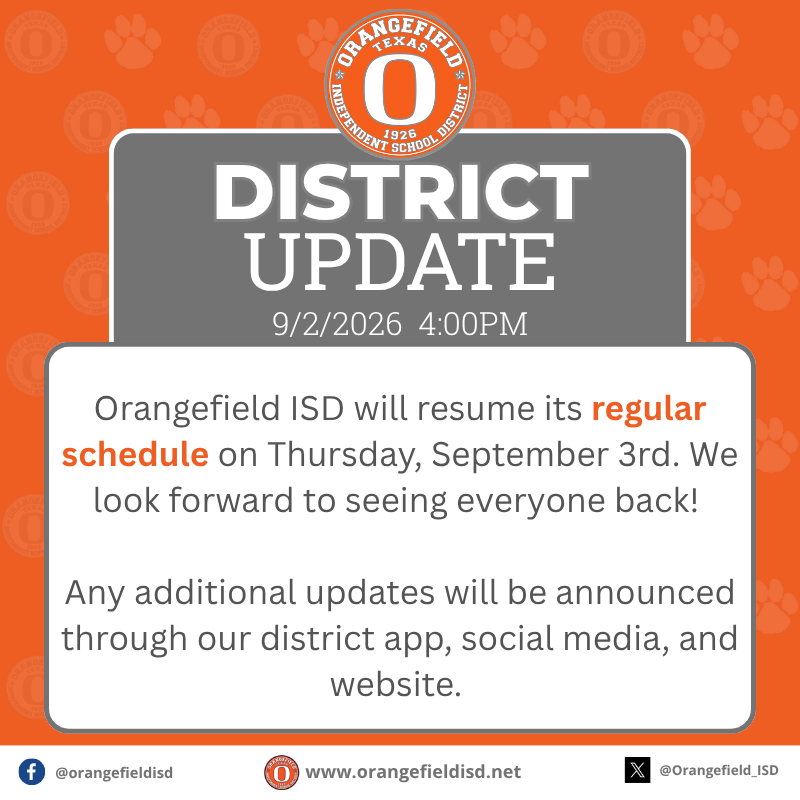 Orange background with white text. It reads "District Update" and "9/2/2026 4:00PM". Below, "Orangefield ISD will resume its regular schedule."