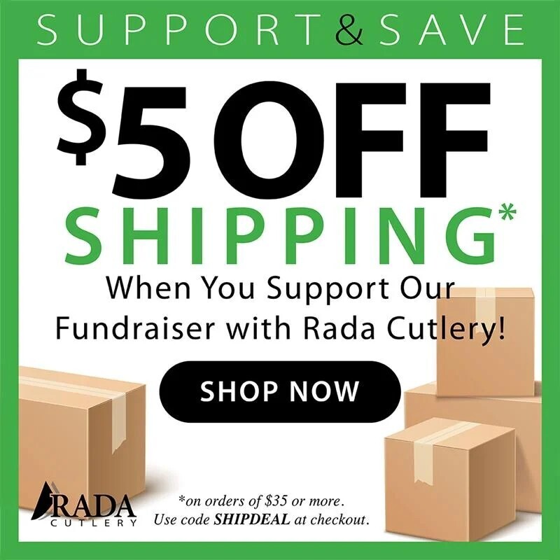 A green and white poster displays boxes and text. Text reads "$5 off shipping" and "When You Support Our Fundraiser with Rada Cutlery!"