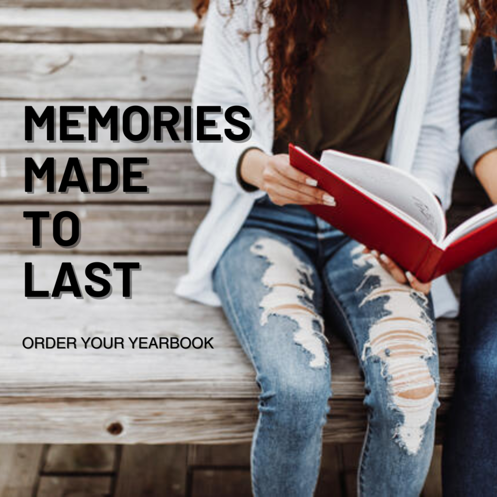 "Memories are Made to Last, order your yearbook" with background of student holding yearbook