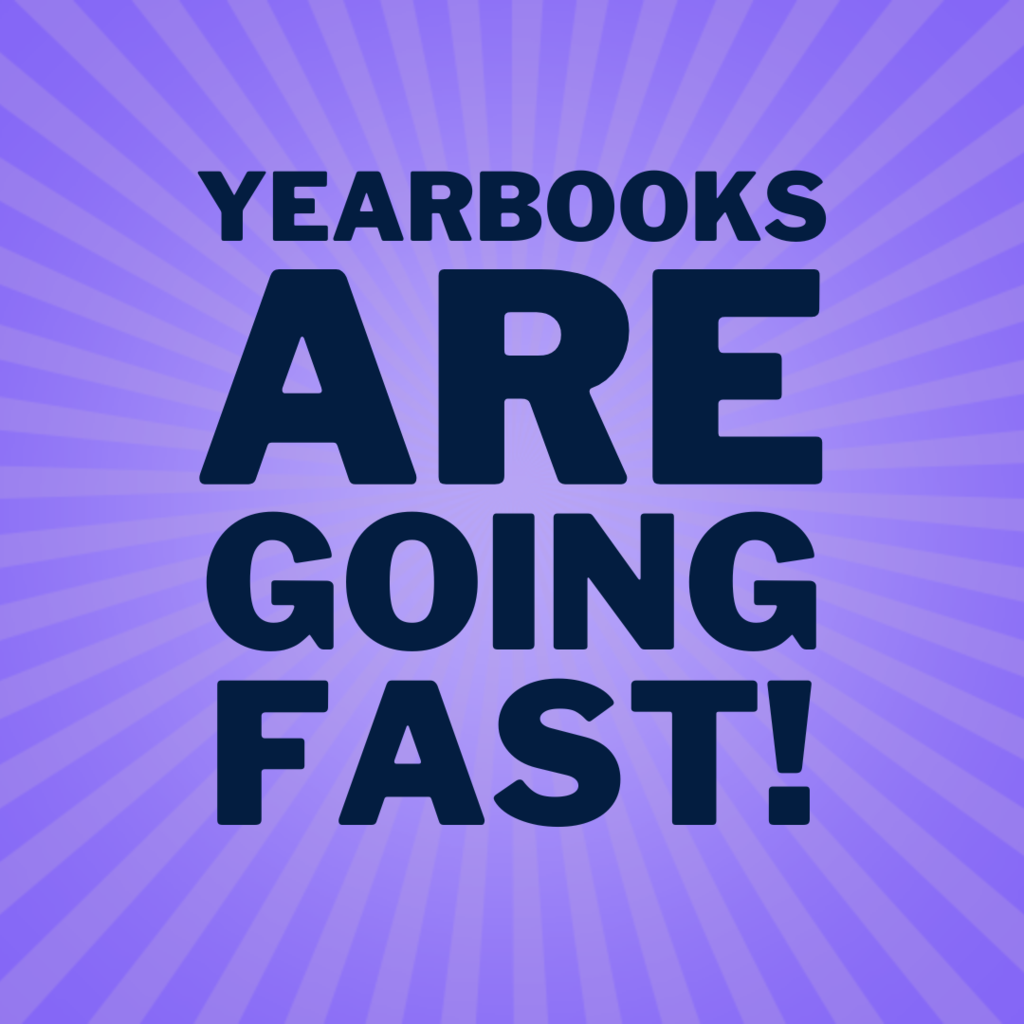 Yearbooks are going fast!