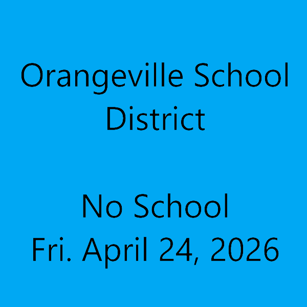 Orangeville School District, No School Friday April 24, 2026