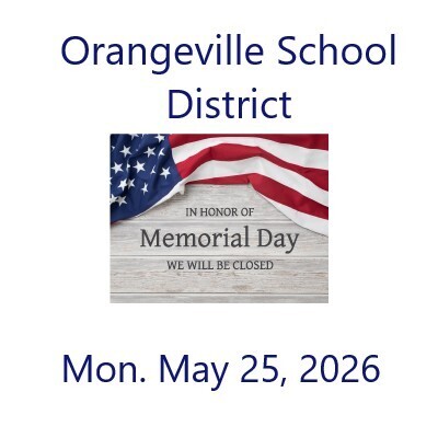 Orangeville School District Closed  for Memorial Day, Monday, May 25, 2026