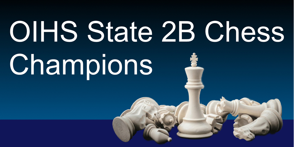 "OIHS State 2B Chess Champions" written above a king chess piece standing amongst toppled chess pieces