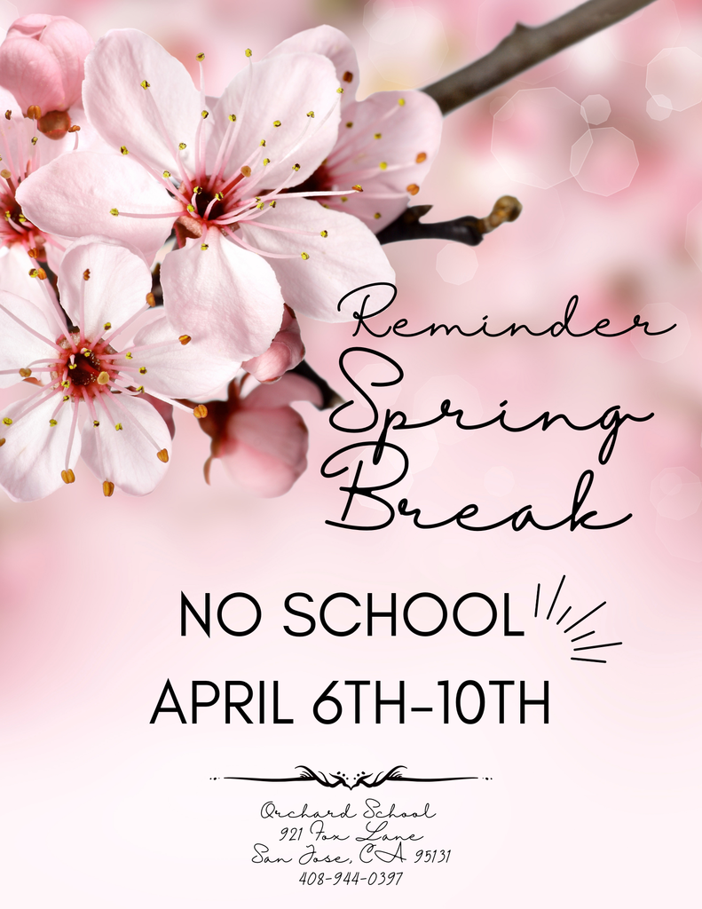 Spring Break April 6th- 10th. 