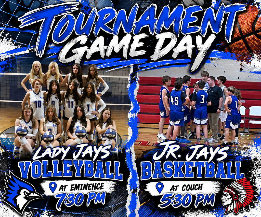 🏐 Lady Jays Volleyball travels to Eminence for tournament action at 7:30 PM. 🏀 Jr. Jays Basketball travels to Couch for tournament play at 5:30 PM.