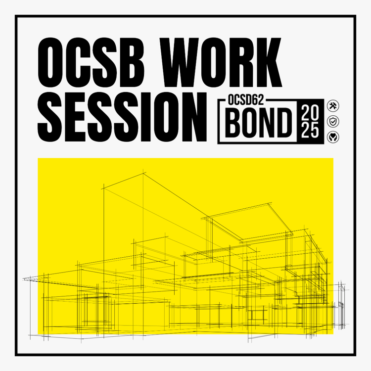 OCSB Work Session Flyer for OCSD62 Bond Campaign 2025.