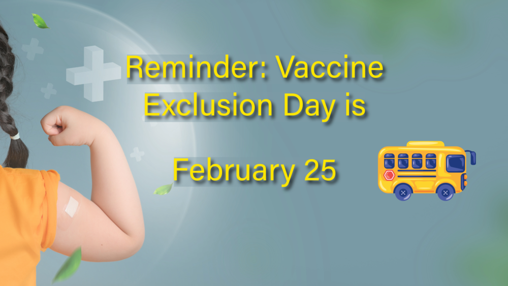 Immunization Exclusion Day is Feb 25, 2026