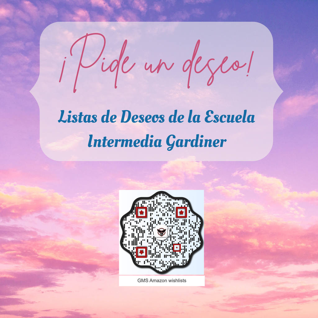 Pide un deseo!  Listas de Deseos de la Escuela Intermedia Gardiner